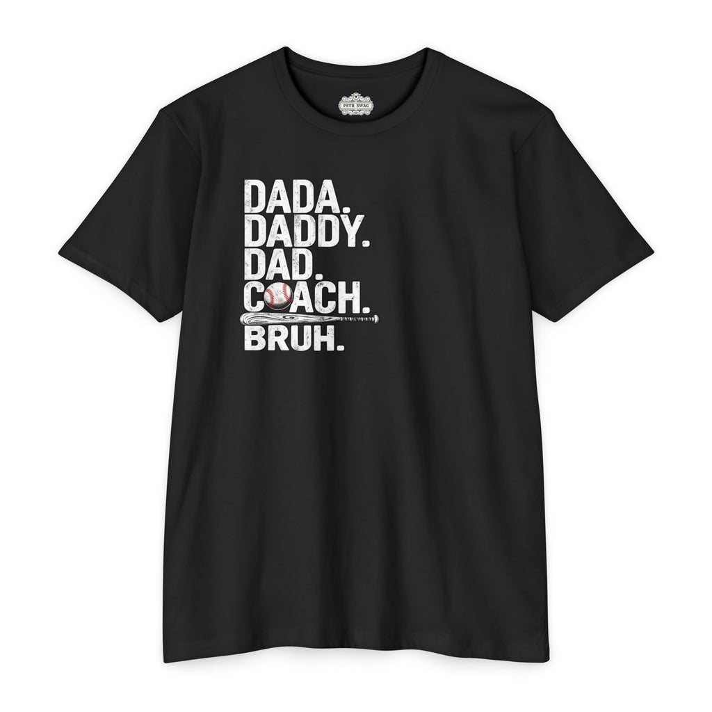 Dad. Daddy. Dad. Coach. Bruh.